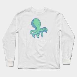 Octopus Is Team Multitask Long Sleeve T-Shirt